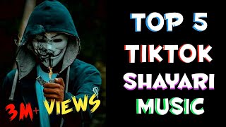 TOP 5 TIKTOK SHAYARI BACKGROUND MUSIC  (ORIGINAL) 
