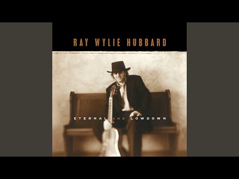 Mississippi Flush - Ray Wylie Hubbard