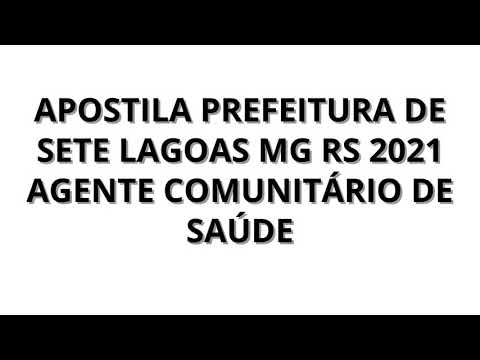 APOSTILA PREFEITURA DE SETE LAGOAS MG 2021 AGENTE COMUNITÁRIO DE SAÚDE