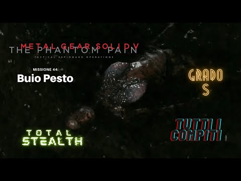 METAL GEAR SOLID V: Missione 44 Buio Pesto (Massima furtivita) Grado S / Tutti i compiti