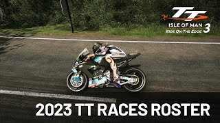 Watch and explore about TT Isle Of Man: Ride on the Edge 3 - Races Roster
