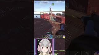 【Rust】撃たれることより窓開けっぱで騒いでる自分に焦る