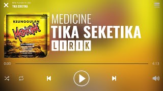 Download lagu Medicine - Tika Seketika [Lirik] mp3