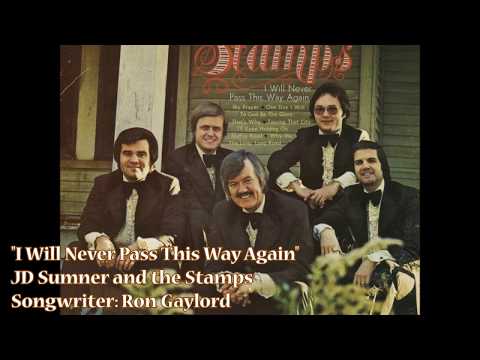 "I Will Never Pass This Way Again" - JD Sumner & Stamps (1974)