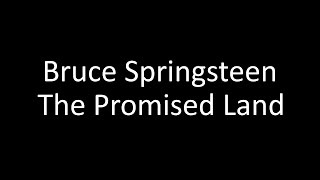 Bruce Springsteen: The Promised Land | Lyrics