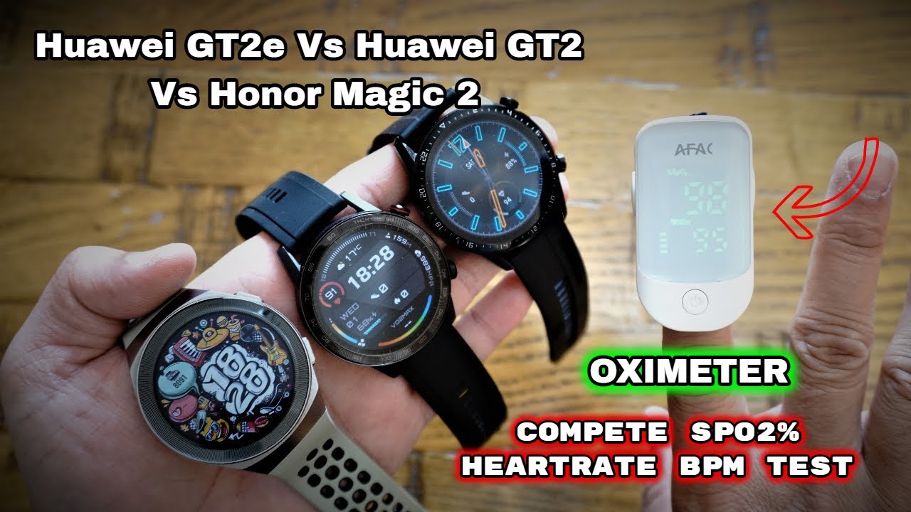 Huawei Watch GT 2e Vs GT 2 Vs Honor Magic Watch 2 & SpO2 Oximeter Monitor!
