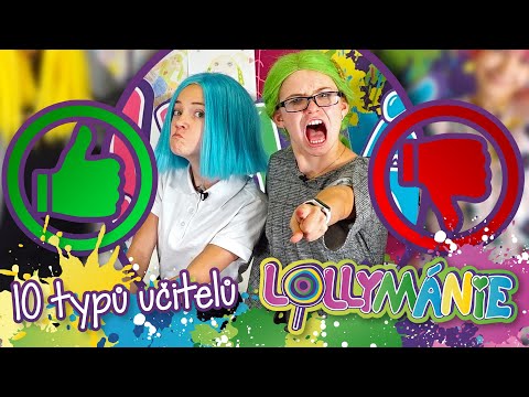 LOLLYMÁNIE - Typy hodných a zlých učitelů