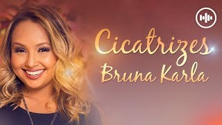 Bruna Karla - Cicatrizes  (COM LETRA) | Gospel Hits