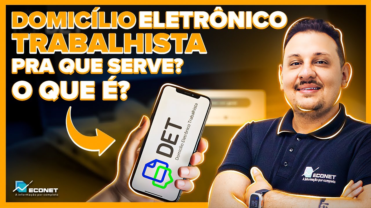 DET: SAIBA O QUE É O DOMICÍLIO ELETRÔNICO TRABALHISTA, PARA QUE SERVE E COMO FAZER O ACESSO