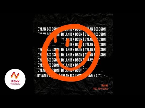 Dylan B x Dson OG - Tragos (Oficial Audio) Prod. Reny World