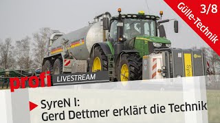 Gülle-Technik 3/8: SyreN I - Gerd Dettmer erklärt die Technik| profi Live