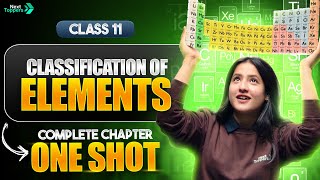 Classification of Elements and Periodicity in Properties Class 11 | CBSE 11th Chapter-3 in One Shot