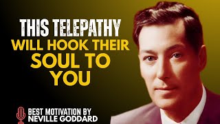 THIS TELEPATHY WILL HOOK THEIR SOUL TO YOU - #NevilleGoddard #audiobooks #motivation #teachings