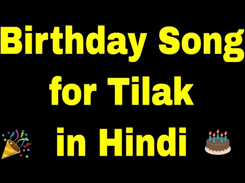 Birthday Song for Tilak - Happy Birthday Song for Tilak