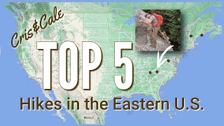 Top 5 Hikes in the Eastern United States | Best Trails on the East Coast of America