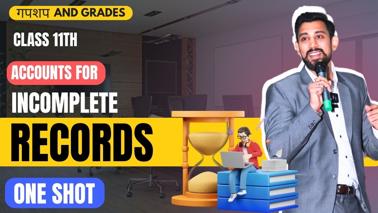 Day 4 - GnG | Accounts Revision | Class 11 | Accounts from incomplete records | One Shot