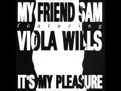 My Friend Sam Feat  Viola Wills - Its My Pleasure (@nt Soundwave Remix)