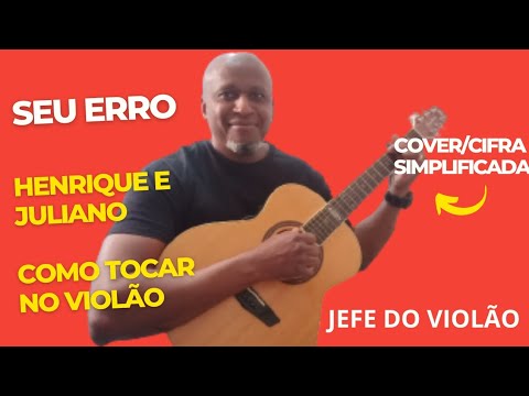Seu Erro - Henrique e Juliano