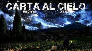 Carta al cielo - Mediyak Ft Xema
