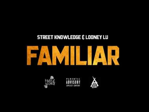 Street Knowledge x Looney Lu "Familiar"