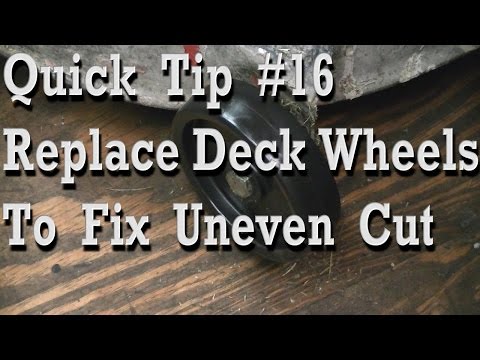 Quick Tip #16 ::: Replacing Worn Out Deck Wheels / Fixing Uneven Cut