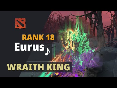 Eurus♪ (Rank 18) plays Wraith King Dota 2 Full Game