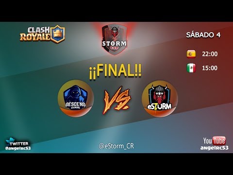 🔴 DIRECTO FINAL STORM CUP | DESCEND GAMING vs eSTORM | CLASH ROYALE con angelrc53