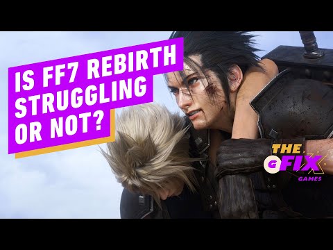 Is Final Fantasy 7 Rebirth Struggling or Not? - IGN Daily Fix
