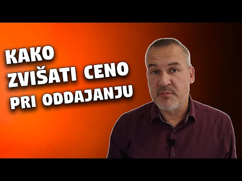 Kako lahko dobim višjo najemnino