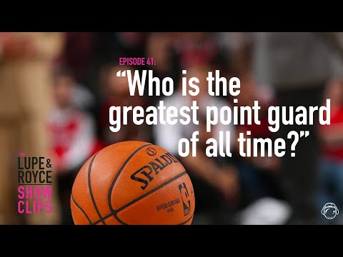 Talking greatest point guards and team chemistry on The Lupe and Royce Show