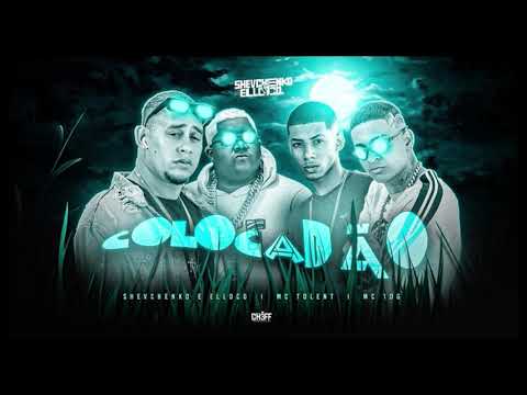 Shevchenko e Elloco, Mc 10G e Mc Tolent - Colocadão