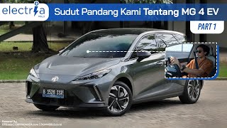 Electria Vol.2 : MG 4 EV, Mobil Listrik Seru Buat Berpetualang | Part 1