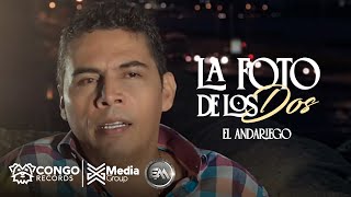 El Andariego - La Foto De Los Dos (Video Oficial) | Música Popular Con Letra