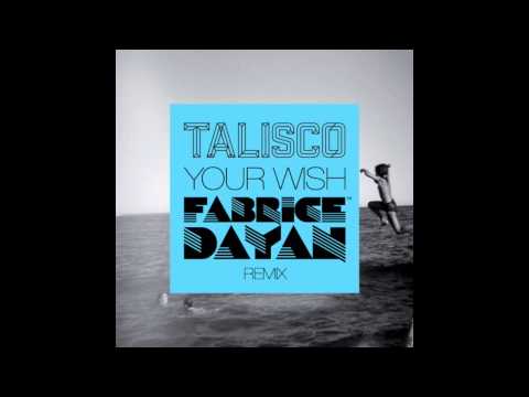 Talisco - Your Wish (Fabrice Dayan Remix)