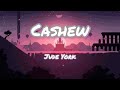 Cashew lyrics @itsjudeyork