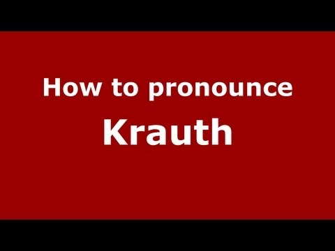How to Pronounce Krauth - PronounceNames.com