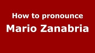 How to pronounce Mario Zanabria