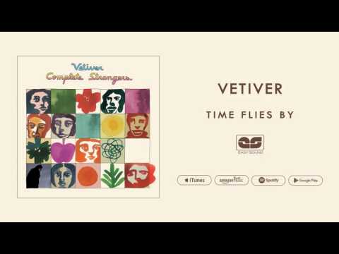 Vetiver - Time Flies By (Official Audio)