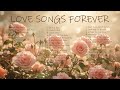 Best Old Love Songs 70s 80s 90s Best Love Songs Forever Romantic Love Songs Of All Time