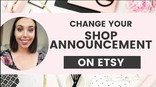 Change your Etsy store announcement | Learn etsy, etsy tips & tricks, sell on etsy, tutorial tips