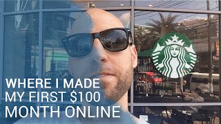 MAKING MY FIRST $100 IN A MONTH ONLINE