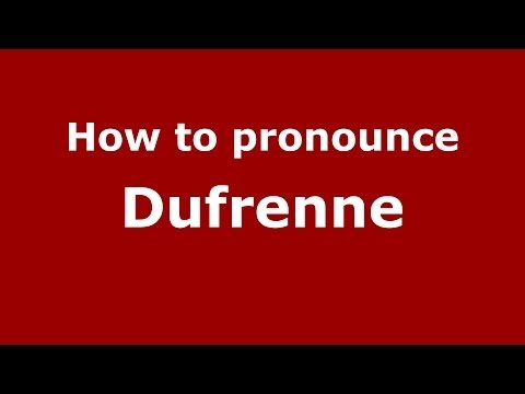 How to pronounce Dufrenne