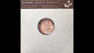 2Indigo – Sing it - Shout it (Syke 'N' Sugastarr remix)