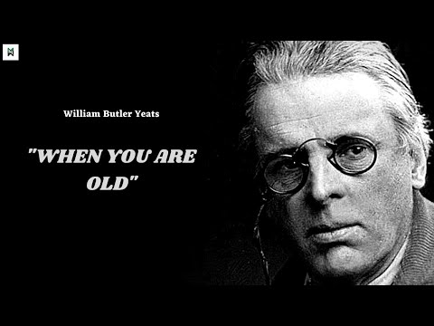 When You Are Old - William Butler Yeats