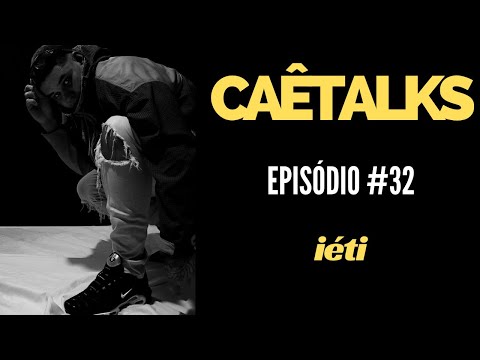 CaêTalks #32 - iéti