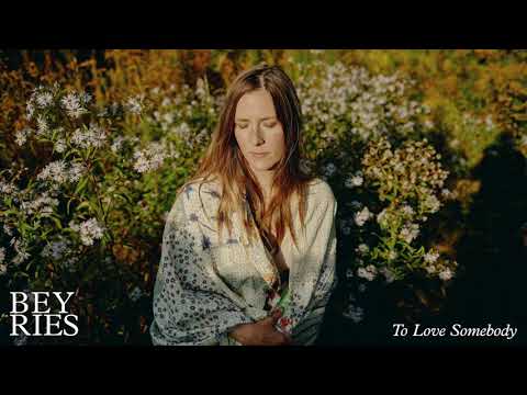 BEYRIES - To Love Somebody (audio)