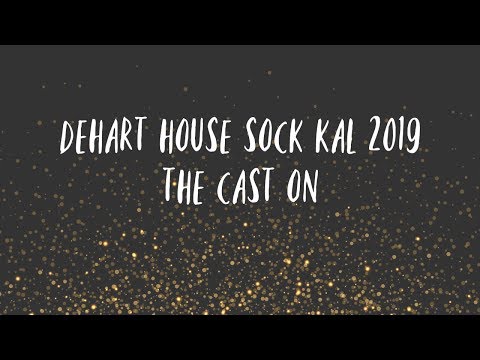DeHart House Sock KAL 2019 - The Cast On