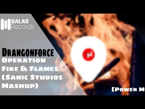 Dragonforce - Operation Fire And Flames (Sanic Studios Mashup)