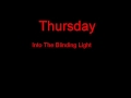 Thursday Into The Blinding Light + Lyrics