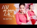 HAI VÌ SAO LẠC Lời Bài Hát Ca Sĩ SA HUỲNH Tuyệt Phẩm Nhạc Vàng Nhạc Xưa BẤT H�